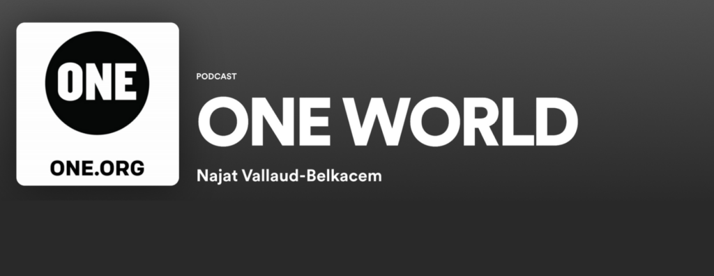 Découvrez ONE World, le podcast animé par Najat Vallaud-Belkacem