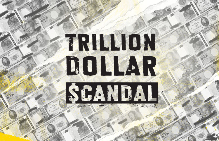 The Trillion Dollar Scandal
