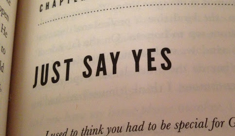 21 ways to Just Say Yes!